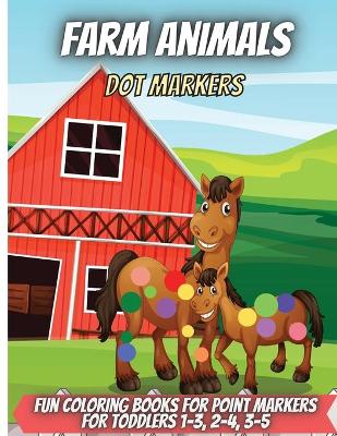 Book cover for Farm Animals Dot Markers