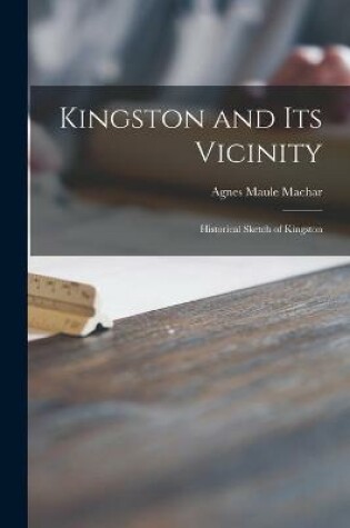 Cover of Kingston and Its Vicinity [microform]