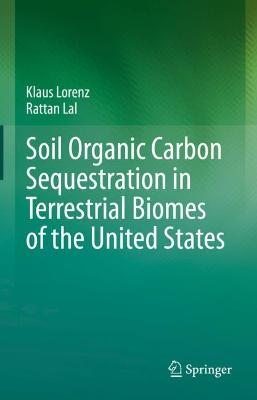 Book cover for Soil Organic Carbon Sequestration in Terrestrial Biomes of the United States