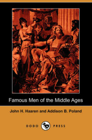 Cover of Famous Men of the Middle Ages (Dodo Press)