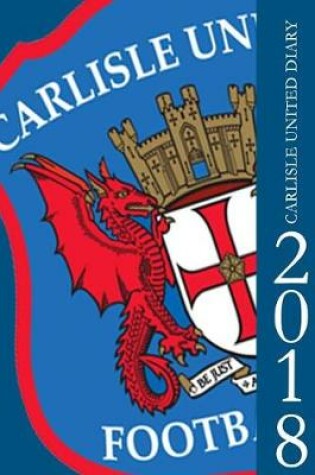 Cover of Carlisle United Diary 2018