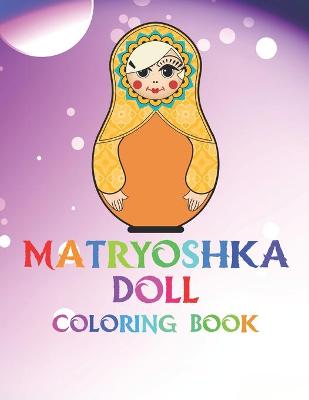 Book cover for Matryoshka Doll Coloring Book