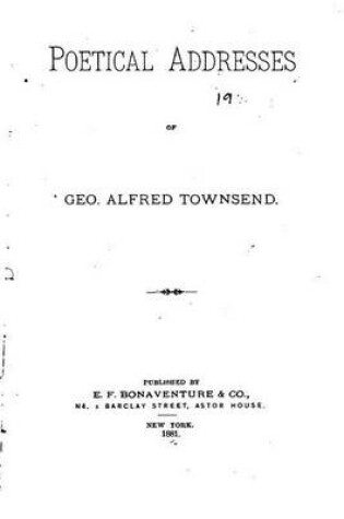 Cover of Poetical Addresses of Geo. Alfred Townsend