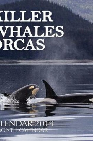 Cover of Killer Whales Orcas Calendar 2019