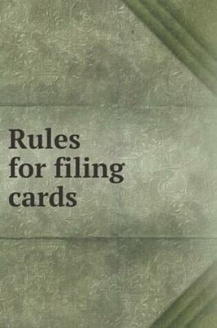 Cover of Rules for filing cards