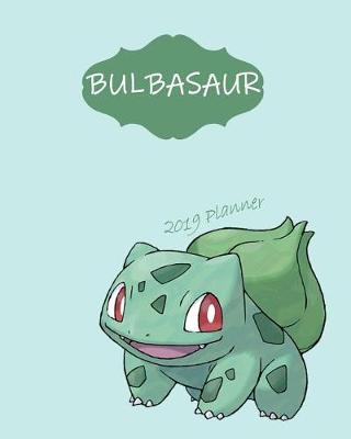 Book cover for Bulbasaur 2019 Planner