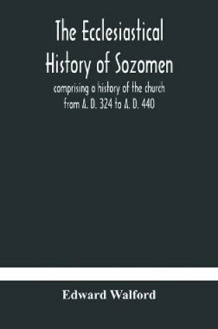 Cover of The ecclesiastical history of Sozomen