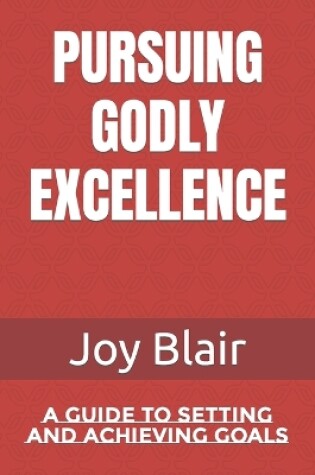 Cover of Pursuing Godly Excellence
