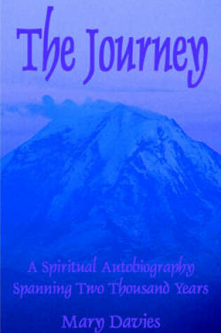 Cover of The Journey: a Spiritual Autobiography Spanning Two Thousand Years