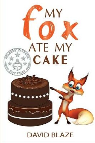 Cover of My Fox Ate My Cake