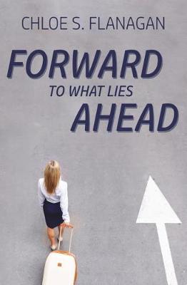 Cover of Forward to What Lies Ahead