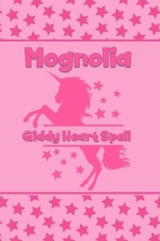 Cover of Magnolia Giddy Heart Spell