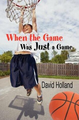 Cover of When the Game Was Just a Game