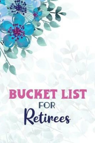 Cover of Bucket List for Retirees
