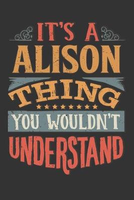 Book cover for Its A Alison Thing You Wouldnt Understand