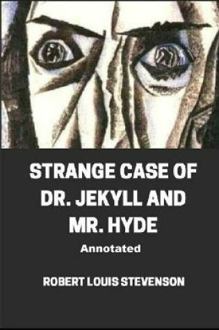 Cover of Strange Case of Dr. Jekyll and Mr. Hyde Annotated illustrated