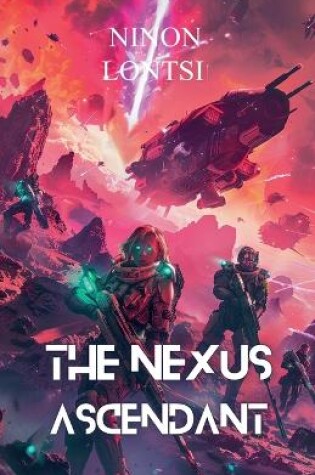 Cover of The Nexus Ascendant