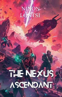 Cover of The Nexus Ascendant