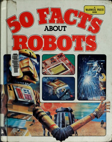 Cover of 50 Facts about Robots