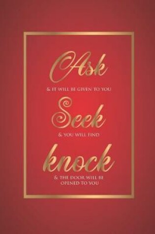 Cover of Ask Seek Knock Wirebound Notebook with red and gold cover