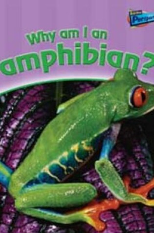 Cover of Why am I an Amphibian?