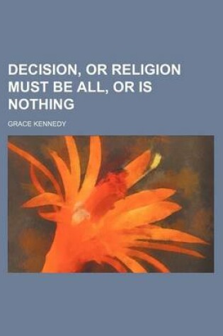 Cover of Decision, or Religion Must Be All, or Is Nothing