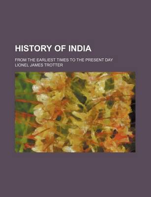 Book cover for History of India; From the Earliest Times to the Present Day