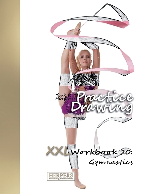 Cover of Practice Drawing - XXL Workbook 20
