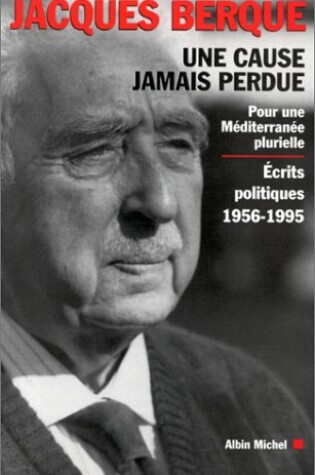 Cover of Cause Jamais Perdue (Une)