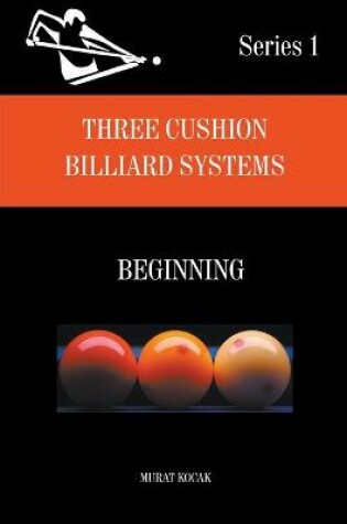 Cover of Three Cushion Billiards Systems - Beginning