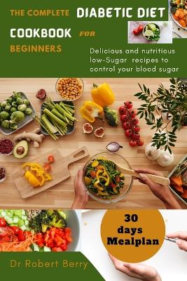 Book cover for The complete diabetic diet cookbook for beginners