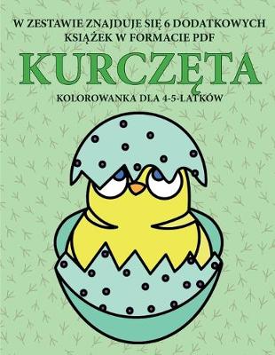 Cover of Kolorowanka dla 4-5-latków (Kurcz&#281;ta)