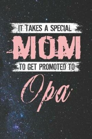 Cover of It Takes A Special Mom To Get Promoted To Opa