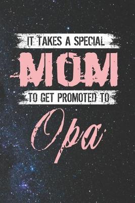 Book cover for It Takes A Special Mom To Get Promoted To Opa