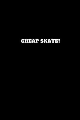 Book cover for Cheap Skate!