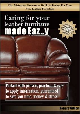 Book cover for Caring for Your Leather Furniture Made Eaz..Y