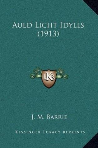Cover of Auld Licht Idylls (1913)