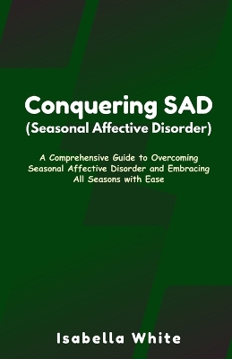 Book cover for Conquering SAD (Seasonal Affective Disorder)