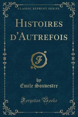 Book cover for Histoires d'Autrefois (Classic Reprint)