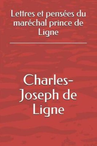 Cover of Lettres Et Pensees Du Marechal Prince de Ligne