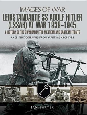 Book cover for Leibstandarte SS Adolf Hitler (Lssah) at War, 1939-1945