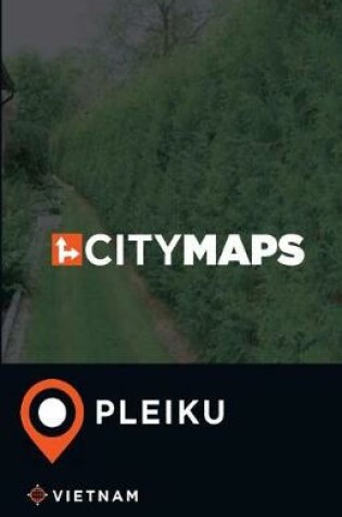 Cover of City Maps Pleiku Vietnam