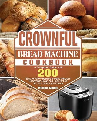 Cover of CROWNFUL Bread Machine Cookbook