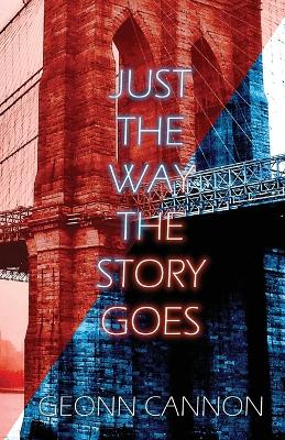 Book cover for Just the Way the Story Goes