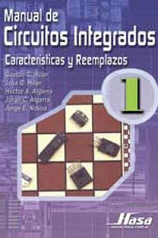 Cover of Manual de Circuitos Integrados 1 Caracteristicas y Reemplazos