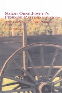 Book cover for Sarah Orne Jewett's Feminine Pastoral Vision