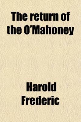 Book cover for The Return of the O'Mahoney; A Novel