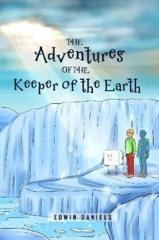 Cover of The Adventures of the Keeper of the Earth