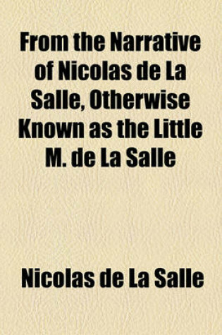 Cover of Relation of the Discovery of the Mississippi River Written; From the Narrative of Nicolas de La Salle, Otherwise Known as the Little M. de La Salle