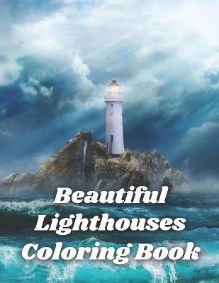 Book cover for Beautiful Lighthouses Coloring Book